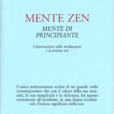 MENTE ZEN,MENTE DI PRINCIPIANTE